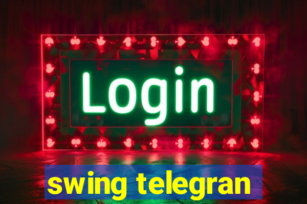 swing telegran